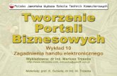Tworzenie portali biznesowychusers.pja.edu.pl/~mtrzaska/Files/TPB/TPB-10.pdf · 2009. 11. 23. · Tworzenie portali biznesowych, Wykład 10 4 Zmiany makroekonomiczne jako siła napędowa