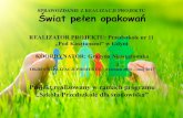 REALIZATOR PROJEKTU: Przedszkole nr 11 „Pod Kasztanami” w ...przedszkole11-gdynia.com.pl/files/49/Podsumowanie... · - plastiku, szkła i papieru zakopanych w ziemi, - roślin