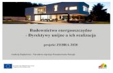 Budownictwo energooszczędne - Dyrektywy unijne a ich ... · Przystępna w przekazie prezentacja informacji o rynku nZEB, pozyskiwanych danych oraz wskazników; ... W ramach projektu