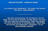 Janusz Korczak - wybrane cytaty - Aktualnościwsm.warszawa.pl/dokumenty_do_pobrania/26_01_2013/jacek...J. Olczak-Ronikier, Korczak, Warszawa 2011. Title Janusz Korczak - wybrane cytaty