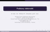 dr hab. inż. Michał K. Urbański, prof. nzw.murba/elektronika_2018WYKL.pdf · 2018. 11. 13. · Dla każdego oczka: XKu k=1 u k = N n=1 E n (14) gdzie K u - składowych napięć
