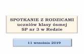 SP nr 3 w Redziezs2.reda.pl/pdf/rodzice2.pdfW latach 2019–2021 ósmoklasista przystępuje do egzaminu z trzech przedmiotów obowiązkowych, tj.: języka polskiego matematyki języka