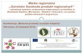 „Górolsko Swoboda produkt regionalny®” · Konferencja „Markoweprodukty turystyki wiejskiej ... (01.08.2010 –31.03.2012, Fundusz MikroprojektówPOWT RC –RP 2007 - 2013)