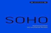 SOHO · 2017. 10. 5. · 2 SOHO 2015 Płyta komórkowa Płyta komórkowa to nowoczesny i ekologiczny materiał, mający szerokie zastosowanie w prze-myśle meblarskim. Jej konstrukcja
