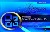Microsoft SharePoint 2010 PL. Praktyczne podejścieSharePoint Workspace. Jest to narzędzie, które pozwala na pracę z li-stami, bibliotekami, danymi firmy, a nawet całymi witrynami