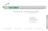 CENNIK PRODUKTÓW - WADEX · 2018. 1. 8. · CENNIK PRODUKTÓW PPH Wadex S.A. ul. Jerzmanowska 8 54-519 Wrocław tel. +48 71 336-70-80 fax +48 71 336-70-87 sprzedaz@wadex.pl Styczeń