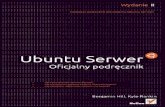 Ubuntu Serwer. Oficjalny - Helionpdf.helion.pl/ubuof2/ubuof2.pdf• Historia projektu Ubuntu • Instalacja systemu i proces uruchamiania Ubuntu • System plików i administrowanie