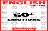 EMOTIONS - English Mattersem.colorfulmedia.pl/dodatki/facial_expressions.pdf · 2017. 10. 17. · Poradnik językowy jest bezpłatnym dodatkiem do English Matters nr 65/2017. Opracowanie: