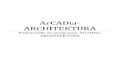 ArCADia- ARCHITEKTURA · ARCHITEKTURA podlegają pełnej edycji i uszczegółowieniu technicznemu, ponieważ projekty są przenoszone obiektowo, a wiec okno w każdym z wymienionych