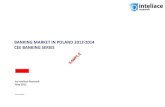 Banking Market in Poland 2012€¦ · Inteliace Research 2 – 2014 Adres 2 ZAMÓWIENIE / ORDER FORM We order following report: / Zamawiamy następujący raport: Banking Market in