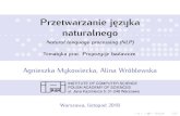 Przetwarzanie języka naturalnegokognitywistyka.uw.edu.pl/wp-content/uploads/2019/02/mykowiecka.p… · Przetwarzanie języka naturalnego Natural language processing (NLP) Tematyka