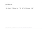 Online Plug-in für Windows 12 - LSB · 2014. 7. 16. · 7 Readme für das Citrix Online Plug-in 12.1 für Windows Aktualisiert: 2011-06-03 Version 1.0 Neue Funktionen ICA-Dateisignierung: