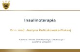 Dr n. med. Justyna Kuliczkowska-Płaksej · 2014. 2. 20. · Hipoglikemia • czynniki ryzyka insulinoterapia (monoterapia, leczenie skojarzone) - mniejsze ryzyko u pacjentów: leczonych