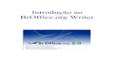 Introdução ao BrOffice.org Writer - anatriachim.pbworks.comanatriachim.pbworks.com/f/Writer.pdf · Calc, que é muito semelhante ao Microsoft Excel, e pode ainda preparar textos