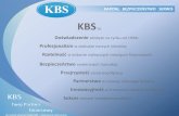 Slajd 1 - KBS Kapitał Bezpieczeństwo Serwis · Title: Slajd 1 Author: DOBIS Created Date: 2/2/2013 6:05:31 PM