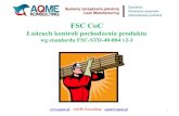 wg standardu FSC-STD-40-004 v2-1 · wg standardu FSC-STD-40-004 v2-1. Wprowadzenie do systemu FSC I. Wymagania uniwersalne II. System kontroli oświadczeń FSC III. Etykietowanie