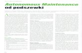 bez nazwy - womasolution24.com · ZARZADZANIE UTRZYMANIE RUCHU 1/2013 WOJCIECH MACZYÑSKI, WoMa Solution Autonomous Maintenance od podszewki Jednym z filarów TPM jest Autonomous