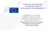 Prawo do prywatności w świecie nowych - IT-Consulting · Artykuł16 Traktatu o funkcjonowaniu UE (po zm. z Lizbony) 1. Każdaosoba ma prawo do ochrony danych osobowych jej dotyczących.