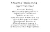 Sztuczna inteligencja wprowadzeniessamolej.kia.prz.edu.pl/dydaktyka/inf_1EE_ZI/wyk1_inf_12... · 2020. 1. 15. · rozwiązywanie „trudnych” zadań w sposób umożliwiający praktyczne
