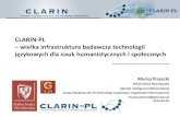 CLARIN-PL –wielka infrastruktura badawcza technologii ......§sformalizowany opiswybranych aspektów języka naturalnego §Narzędzia językowe §programy komputerowedo przetwarzania