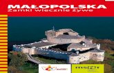 MA OPOLSKApliki.visitmalopolska.pl/zamki_internet_pl.pdf · jest przedromańska rotunda Najświętszej Marii Panny (św. św. Feliksa i Adaukta). Przez kilka wieków zamek na Wawelu