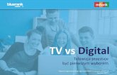 TV vs Digital - Blog Bluerank€¦ · Dane: eMarketer 2015, US Census W 2015 r. Amerykanie więcej czasu każdego dnia spędzali z treściami online niż przed telewizorem. Ogromny