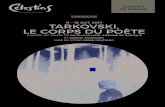 11 – 15 OCT. 2017 TARKOVSKI, LE CORPS DU POÈTE · 2017. 8. 28. · SYNOPSIS « Tarkovski est un artiste du XIXe siècle égaré dans le cinéma contemporain. » Antoine De Baecque