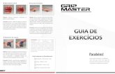 Guia de Exercícios Grip Master...Com este guia você será capaz de executar todos os exercícios com toda a segurança e eficiência do exercício MOVIMENTO Objetivo: Aprimora arremessos,