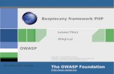 Secure PHP framework - OWASP · 2020. 1. 17. · PHP - Zend Framework - Symfony - CakePHP - Kohana - CodeIgniter i wiele innych MVC: Model-View-Controller. OWASP 5 Framework i bezpieczeństwo
