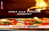 GUIDA ALLE PIZZERIE GOURMET - Amazon S3s3-eu-west-1.amazonaws.com/2night.redazione/PUGLIA... · 2015. 4. 22. · AMICI MIEI GIOIA DI PIZZA MACINA PEPE ... Risto-pizza che sorprende