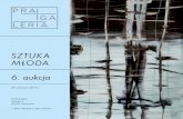 SZTUKA MłODA 6. aukcja - Pragaleria · 2017. 10. 8. · 1 SZTUKA MłODA 6. aukcja 29 czerwca 2016 r. PRAGALERIA Stalowa 3 03-425 Warszawa T: 884 798 852 // 884 SZTUKA