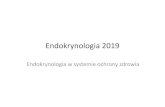 Endokrynologia w systemie ochrony zdrowia · Endokrynologia 2019 Endokrynologia w systemie ochrony zdrowia. Agenda • Pacjenci • Lekarze • Świadczenia • Koszty. Czas oczekiwania