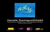 Jacek Sempolińskigaleriaspaspot.pl/wp-content/uploads/Katalog_Sempolinski3.pdf · Kopia portretu rzeźbiarskiego Jacka Sempolińskiego 3. ... mi są krajobrazy? Obraz morza wydziera