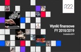 Wyniki finansowe FY 2018/2019 - R22 S.A. · 2015/2016 2016/2017 2017/2018 2018/2019 15,2 21,8 27,2 37,9. Wysoka zdolność generowania gotówki 9 Dług netto / EBITDA * Zdolność