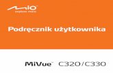 Podręcznik użytkownikatechfresh.pl/wp-content/uploads/2017/06/MIO-MiVue-C330.pdf · 2017. 6. 28. · MiVue Manager pl MiVue Manager™ to narzędzie, które umożliwia oglądanie