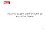 Katalog części zamiennych do wyrobów Fissler · 2010. 6. 12. · • Vitaquick –stary model ... • Płyn do czyszczenia stali szlachetnej Fissler-Edelstahlpflege“ czyści