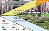 Archeologia - obesw.pl · Archeologia obszarów leśnych The Archaeology of Woodlands 19-21 kwietnia 2018 (19-21 April 2018), Białowieża, Poland Białystok 2018