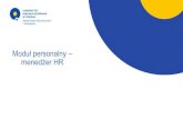 Moduł personalny – menedżer HR‚...Następuje ewolucja rangi i oczekiwań wobec menedżera HR Wyzwania współczesnego rynku pracy Moduł personalny –menedżer HR Do czasu COVID-19: