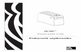 HC100 User GuideInformacje o zgodności 3 2010-09-02 HC100 Podręcznik użytkownika 61207L-142 A Świadectwo zgodności Ustalono, że drukarki Zebra oznaczone jako HC100 produkowane