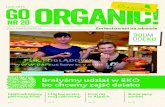 Lato 2014 organic! · 2017. 3. 1. · go nr 20 organic! Lato 2014 Zorientowani na zdrowie Najtrudniejszy pierwszy krok Mój buraczku, mój czerwony Kozi raj w Alpach Buraczany sorbet