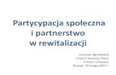 Prezentacja programu PowerPointtup.poznan.pl/uploads/DU/2017/6. Partycypacja... · uczestniczące w konsultacjach występują niejako w roli „doradców”, których pyta się o