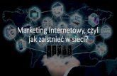 Marketing Internetowy, czyli jak zaistnieć w sieci?podr.pl/wp-content/uploads/2019/10/Marketing-Internetowy... · 2019. 10. 30. · podyplomowych „Marketing internetowy i e-biznes”,