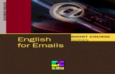 English SHORT COURSE SERIES for Emails - Publio.plEnglish for Emails składa się z 6 rozdziałów, które dotyczą różnych aspektów pisania e-maili. Każdy z nich zawiera różnorodne