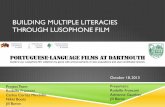 BUILDING MULTIPLE LITERACIES THROUGH LUSOPHONE FILMbiomed/octcon2013/5-Building-multiple-literacies.pdfof the Lusophone world ! Enhancing oral comprehension ! Analyzing adaptation: