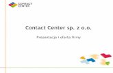 Contact Center sp. z o.o. · ogólnopolski program lojalnościowy Kompleksowa obsługa infolinii dla programu lojalnościowego zarówno dla Klientów indywidualnych jak i biznesowych