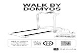 WALK BY DOMYOS · WALK BY DOMYOS WALK BY DOMYOS 42 kg / 93 lbs 130 x 67 x 109 cm 51 x 26 x 43 in MAXI 130 kg 286 lbs WALK BY DOMYOS 2162.175 0000 0000 0001 Serial number