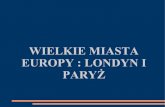WIELKIE MIASTA EUROPY : LONDYN I PARYŻsp3.lebork.pl/wp-content/uploads/2020/03/... · Powierzchnia miasta to 1572 km2. Londyn jest uważany za kulturowe i rozrywkowe centrum Europy.