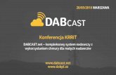 DABCAST prezi KRRiT 052018 final cut · 2018. 6. 5. · O BCAST Alternatywny operator radiodyfuzyjny 2/32 BCAST w liczbach: 30 obiektów nadawczych 50 częstotliwości FM 2multipleksylokalneDVB-T:
