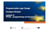 Programmable Logic Design Grzegorz Budzy ń Lecture 3: FPGA ... · analyzer, and virtual I/O low-profile software cores directly into thedesign, • Thisallowsviewingany internal