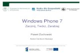 Windows Phone 7 - Uniwersytet Ekonomiczny w Poznaniuue.poznan.pl/www/data/upload/image/zo/Zochowski.pdfZapraszamy na nowe szkolenia w ofercie ACTION Centrum Edukacyjne z zakresu średniozaawansowanych